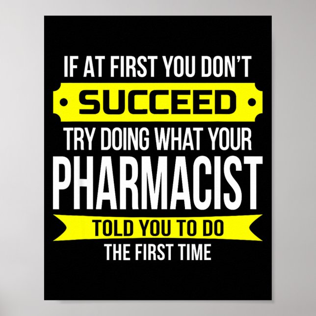 Poster Pharmacist Gits If At First You Don't Succeed Funn (Frente)