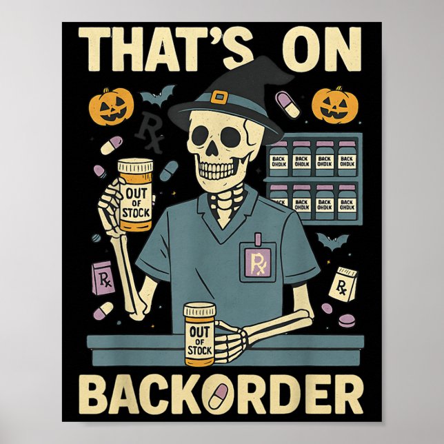 Poster Pharmacy Tech Skeleton That’s On Backorder Hallowe (Frente)