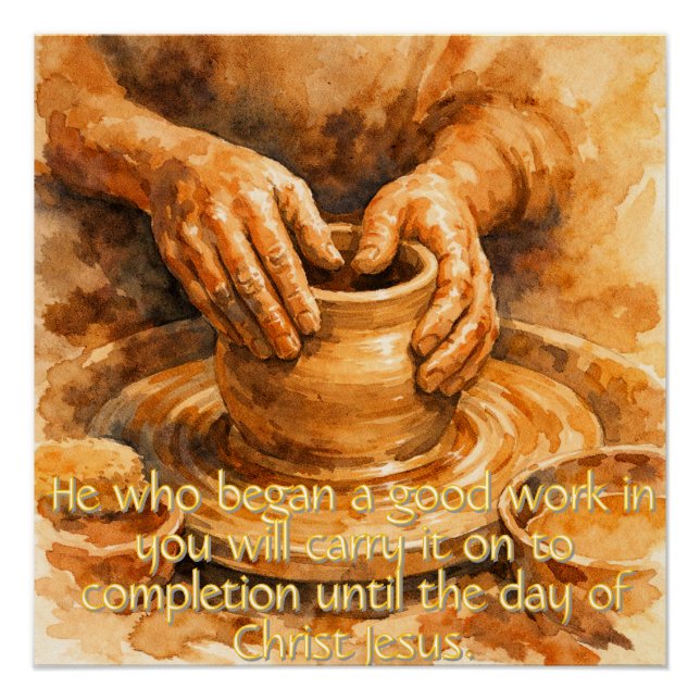 Pôster Philippians 1:6 Potter's Wheel Poster (Frente)