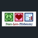 Poster Phlebotomist Peace Love Phlebotomy Office<br><div class="desc">Um belo presente de Natal flebotomista. Flebotomia do Amor pela Paz.</div>