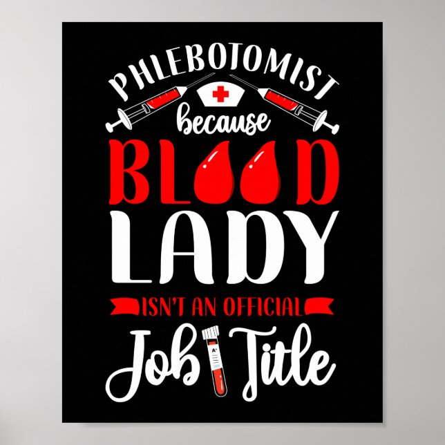 Poster Phlebotomist Phlebotomy Phlebotomist Porque Louco (Frente)