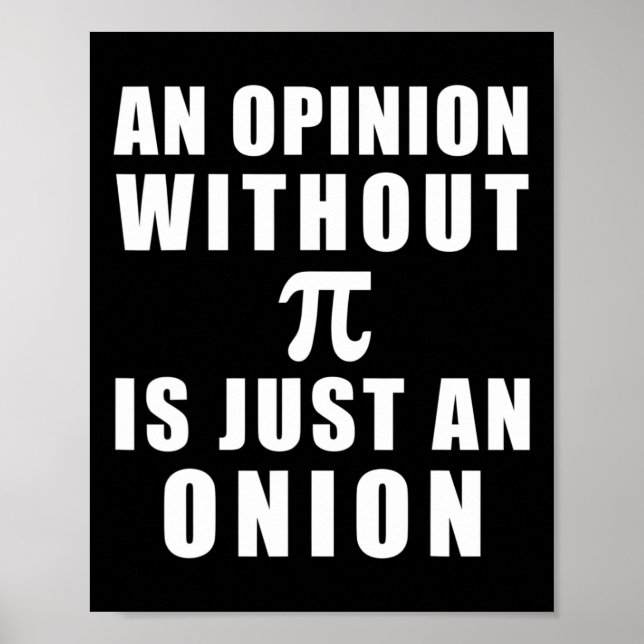 Poster Pi Day Math 3.14 Uma Opinião Sem Pi É Apenas Uma (Frente)