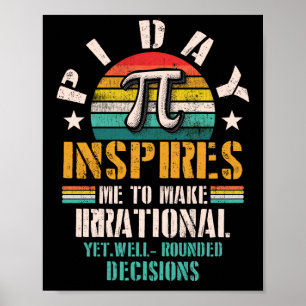 Poster Pi Day Me Incita A Fazer Irracional Ainda Arredond