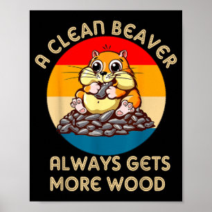 Poster Piada adulta de esquilo Um castor limpo sempre con