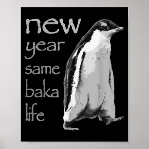 Poster Piada de Ano Novo Mesmo Baka Vida Pinguim Engraçad
