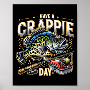 Poster Piada Engraçada de Pesca de Crappie Humor Tenha um