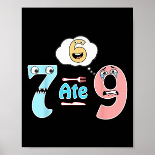 Poster Piada Matemática Engraçada 7 Comeu 9 Cute 67 Meme