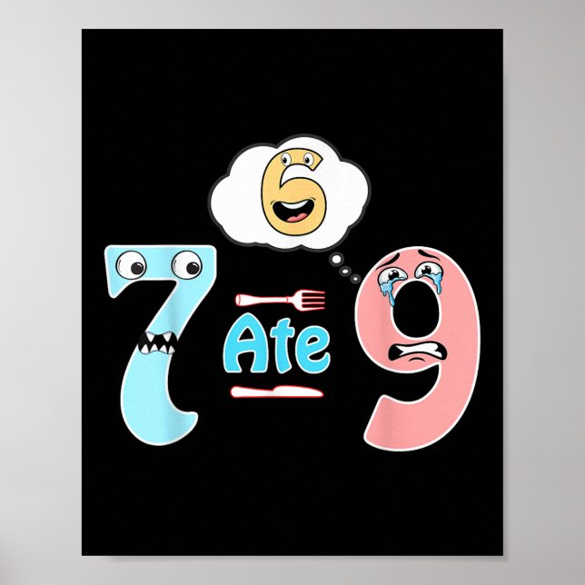 Poster Piada Matemática Engraçada 7 Comeu 9 Cute 67 Meme  (Frente)