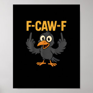 Poster Piada Sarcástica Divertida Corvo Meme Humor F-Caw-