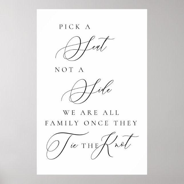 Poster Pick a Seat Not a Side Wedding Ceremony Sign  (Frente)