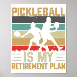 Poster Pickleball É Meu Plano De Reforma Engraçado Pickle
