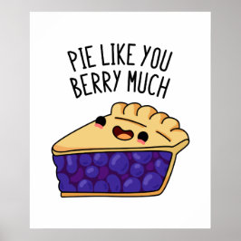 Poster Pie Como Você Berry Muito Engraçado Pie Pun