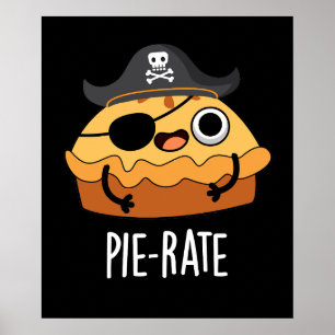 Poster Pie Pun Dark BG, Pie Pie Pirate Engraçado