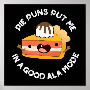 Poster Pie Puns Me Colocou Em Um Bom Comida Engraçado De 