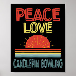 Poster Piece Love Candlepin Boliche Engraçado