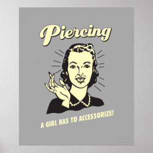 Poster Piercing: A Girl Has to Accessorize