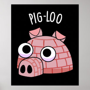 Poster Pig-loo Igloo Engraçado Trocadilho Fundo Escuro