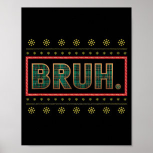 Poster Pijamas Natal Natal engraçados Bruh Homens Mulhere