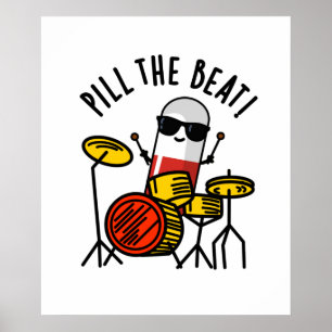 Poster Pill The Beat Cute Medicine Music Pun