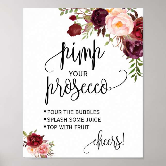 Poster Pimp seu sinal de chuveiro floral prosecco marsala (Frente)