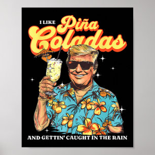 Poster Pina Coladas Donald Trump Summer Vacation Hawaii B