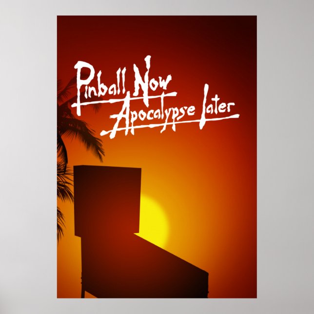 Poster Pinball Now Apocalypse Later (Frente)