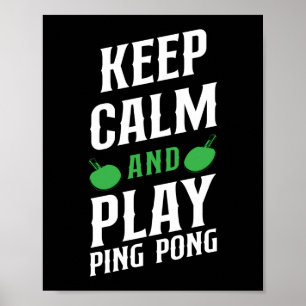 Poster Ping Pong - Tênis Mesa Manter Calmo E Jogar Ping