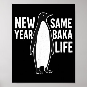 Poster Pinguim Engraçado Ano Novo Baka Vida Estilo de Hum