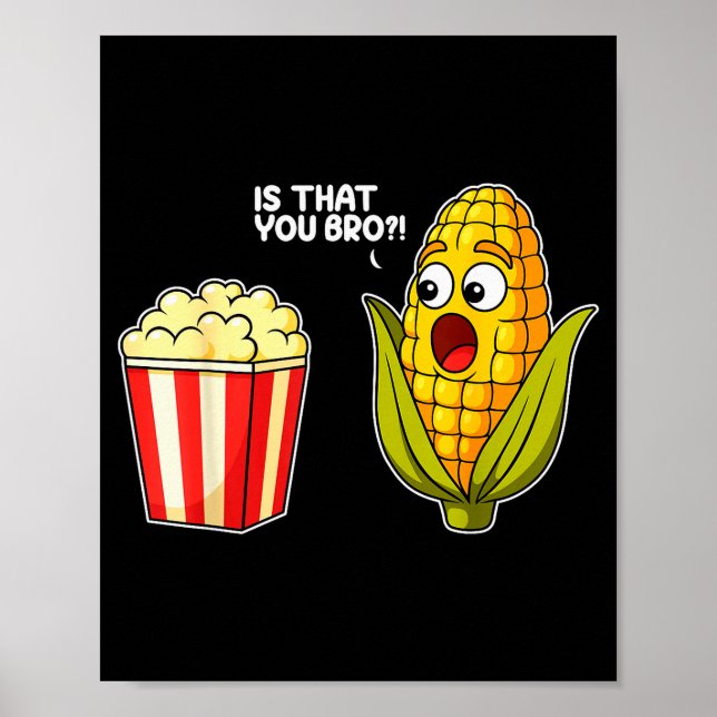 Poster Pipoca É Você, Irmão Milho Piada de Comida Engraça (Frente)