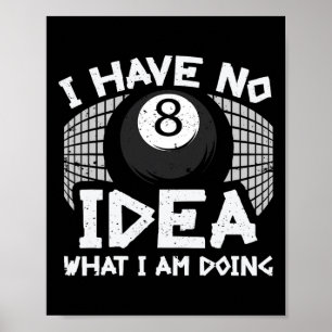 Poster Piscina Engraçada De Billard Não Tenho Ideia Do Qu