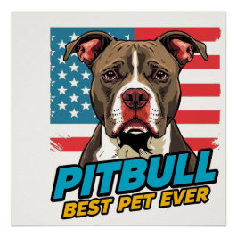 Pôster Pit Bulls São o Melhor Animal de Estimação de Todo