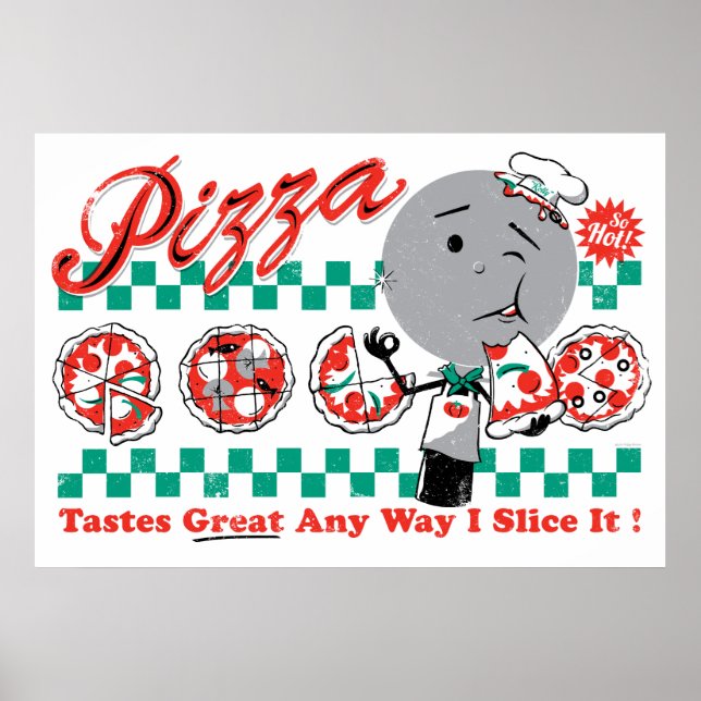 Pôster Pizza Any Way I Slice It Retro Print (Frente)