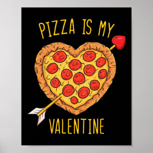 Poster Pizza É Minha Garota De Dia de os namorados Divert