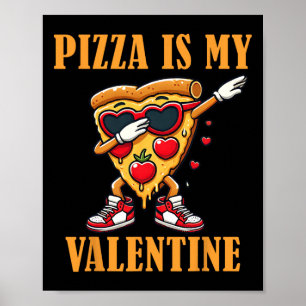 Poster Pizza Slice É O Meu Dia De Namorado Crianças Bebid