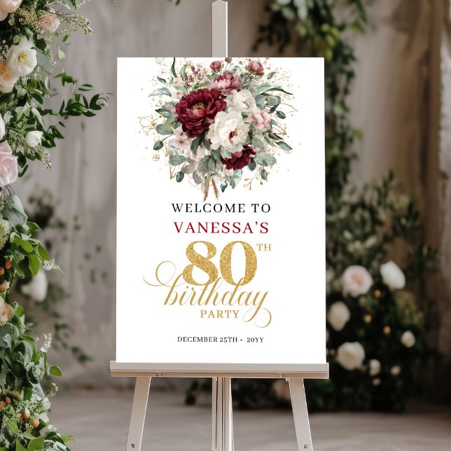 Poster Placa de Boas-Vindas de Aniversário de 80 Anos com (Luxury Burgundy Floral 80th Birthday Welcome Sign)