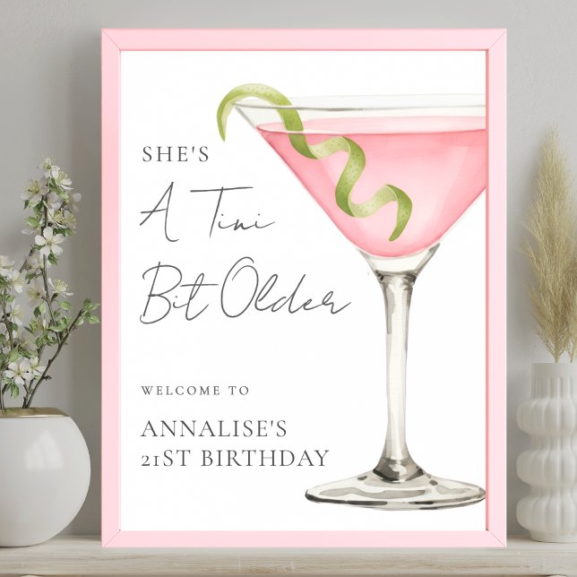 Poster Placa de Boas-Vindas de Aniversário Martini Um Pou (Tini Bit Older Martini Birthday Party Welcome Sign)