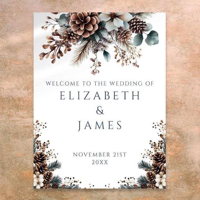 Poster Placa de Boas-Vindas de Casamento Floral de Pinha  (Rustic Forest Pinecone Floral Wedding Welcome Sign)