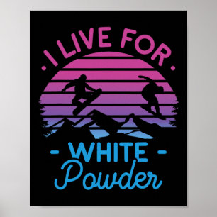 Poster Placa de Neve Retroativa Eu vivo para Pó Branco 90