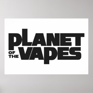 Pôster Planet of the vapes