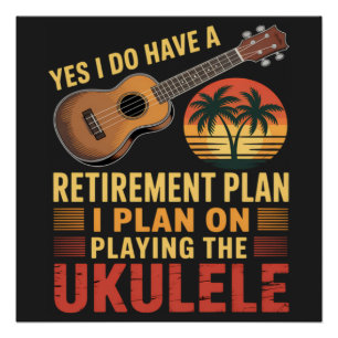 Pôster Plano de aposentadoria Ukulele engraçado