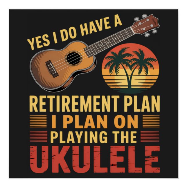 Pôster Plano de aposentadoria Ukulele engraçado (Frente)
