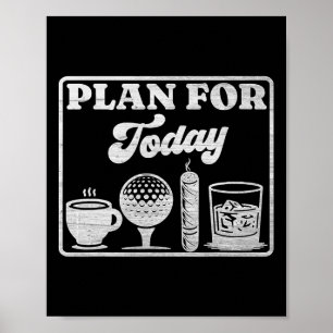 Poster Plano Para Hoje Café Golfe Uísque Scotch Charuto I