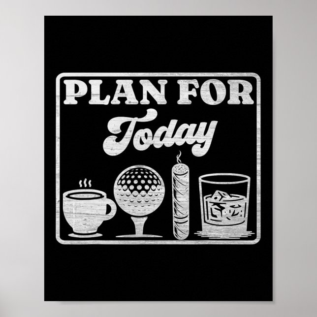 Poster Plano Para Hoje Café Golfe Uísque Scotch Charuto I (Frente)