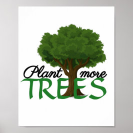 Poster Plant more trees - tree design and quote