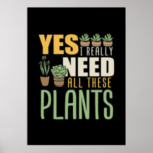 Poster Plantação Eu Realmente Preciso De Todas Essas Pl