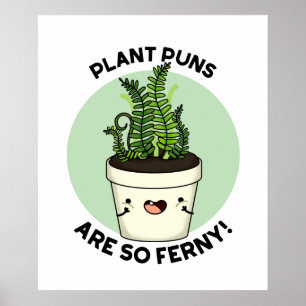 Poster Plantações De Plantas São Tão Ferny Funny Fern Pun