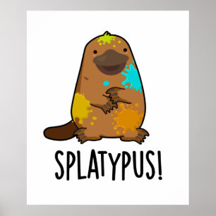 Poster Platypus Pun Funny Animal