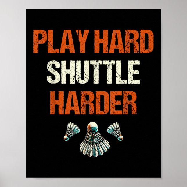 Poster Play Hard Shuttle Harder Badminton  (Frente)