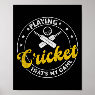Poster Playing Cricket That's My Game - Cricketing Cricke