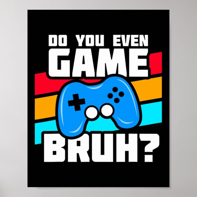 Poster Playing Video Games - Video Gamer Meme - Funny Vid (Frente)